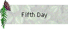 Fifth Day