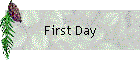 First Day