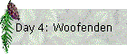 Day 4: Woofenden