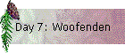 Day 7: Woofenden